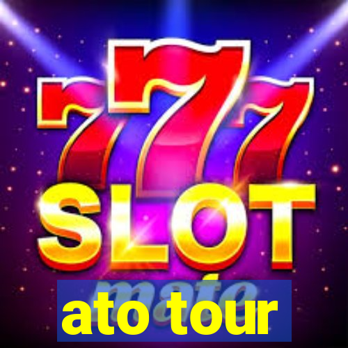ato tour